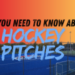 orange and yellow gradient background with a blue hockey pitch overlay and 'all you need to know about hockey pitches' text over the top.